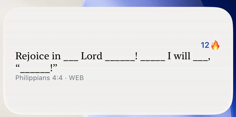 The medium Home Screen widget: Philippians 4:4 with blanks, the translation, and a 12-day streak.